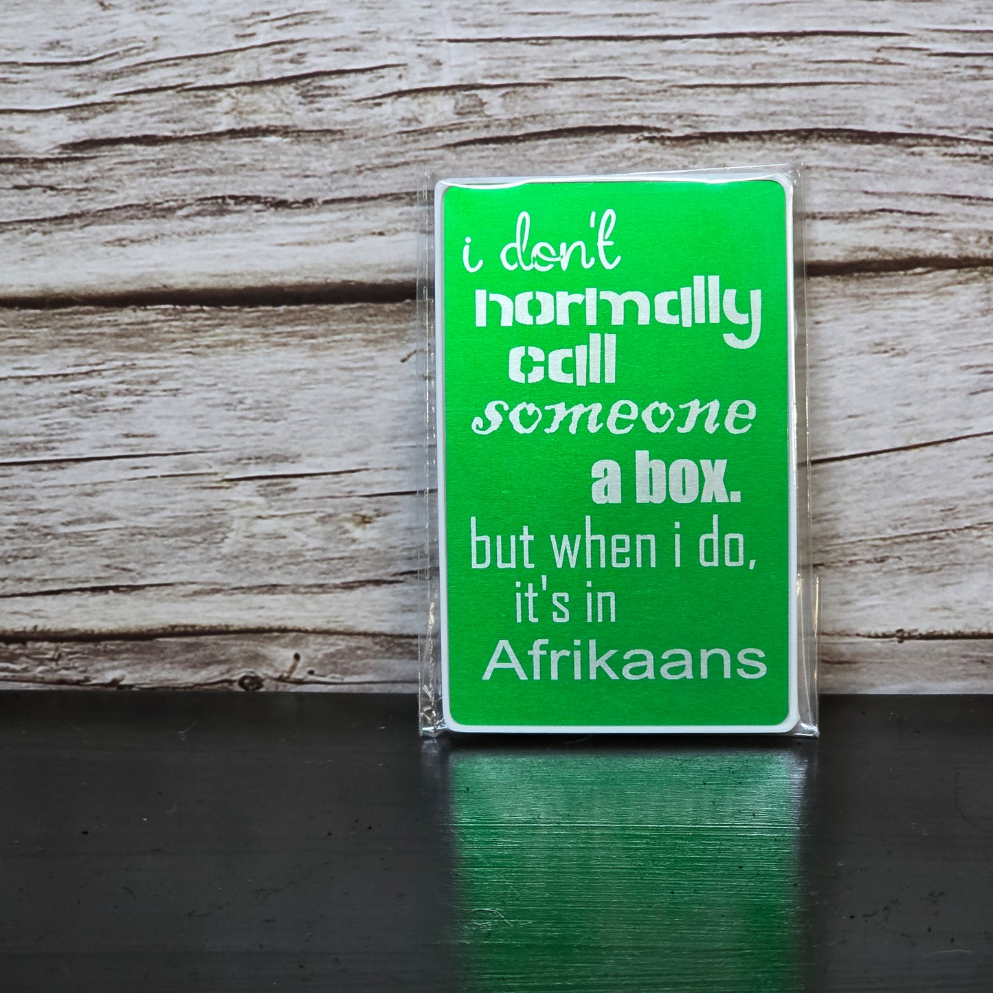 I Don't Alway Call Someone a Box Magnet