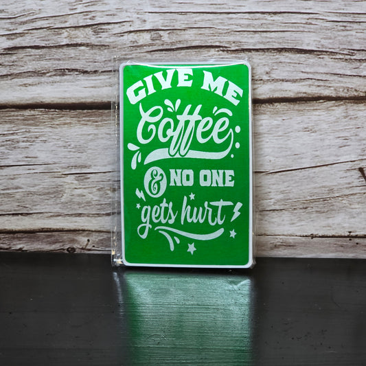 Give Me Coffee Magnet
